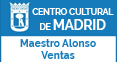 CENTRO CULTURAL MAESTRO ALONSO DE VENTAS